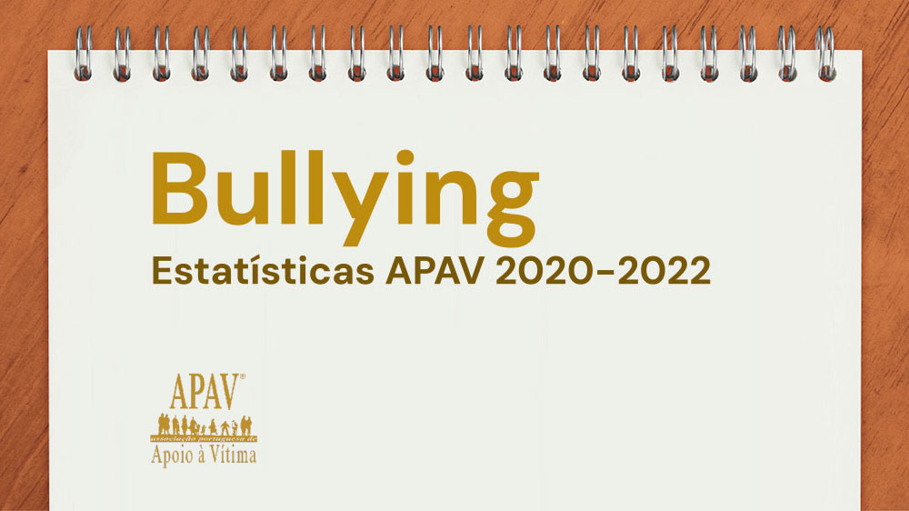 Estatisticas APAV Bullying 2020 2022 img